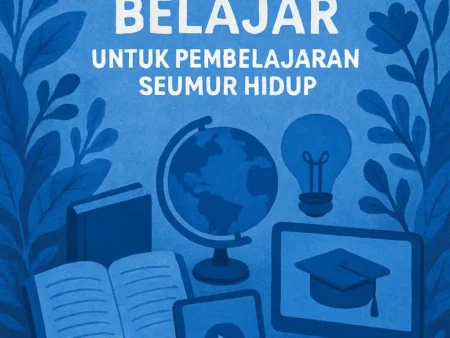 Sumber Belajar untuk Pembelajaran Seumur Hidup