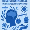 Kesehatan Mental: Menjaga Keseimbangan Emosi