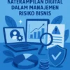 Keterampilan Digital dalam Manajemen Risiko Bisnis